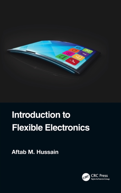 Introduction to Flexible Electronics, Hardback Book