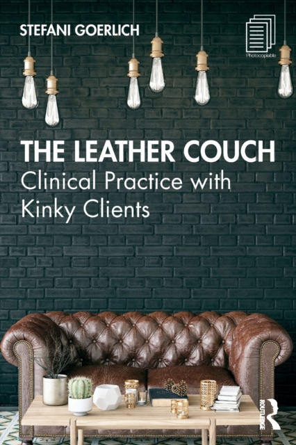 The Leather Couch : Clinical Practice with Kinky Clients, Paperback / softback Book
