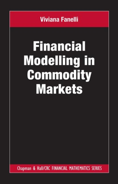 Financial Modelling in Commodity Markets, Paperback / softback Book