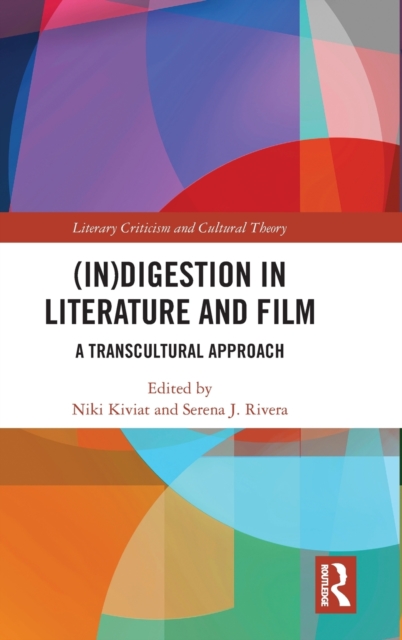 (In)digestion in Literature and Film : A Transcultural Approach, Hardback Book