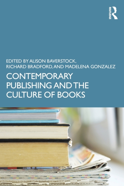Contemporary Publishing and the Culture of Books, Paperback / softback Book