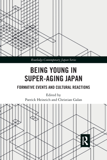 Being Young in Super-Aging Japan : Formative Events and Cultural Reactions, Paperback / softback Book
