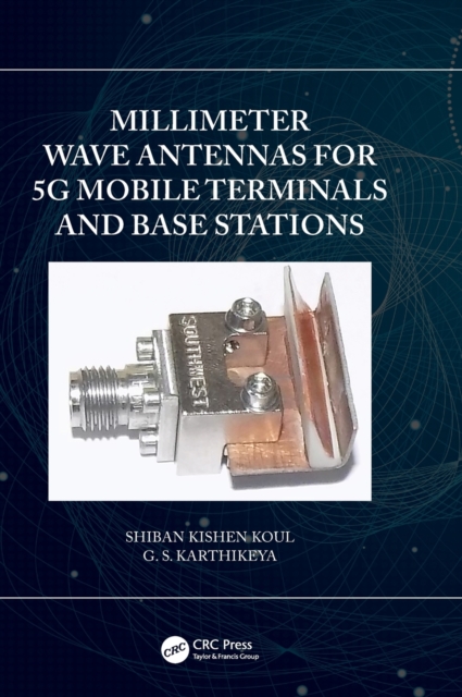 Millimeter Wave Antennas for 5G Mobile Terminals and Base Stations, Hardback Book