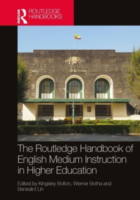 The Routledge Handbook of English-Medium Instruction in Higher Education, Hardback Book