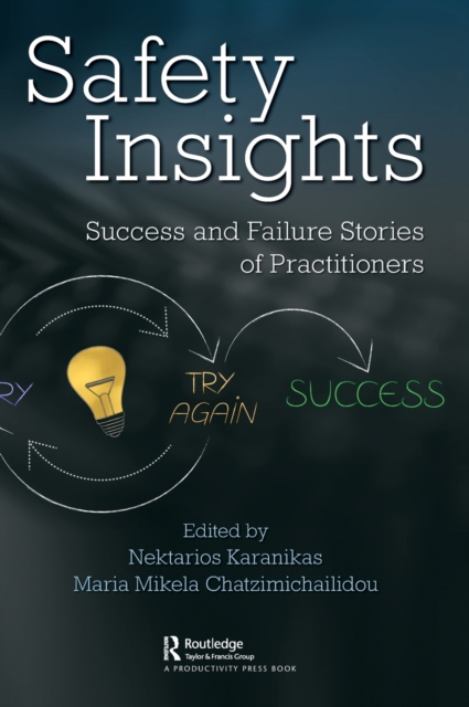 Safety Insights : Success and Failure Stories of Practitioners, Hardback Book