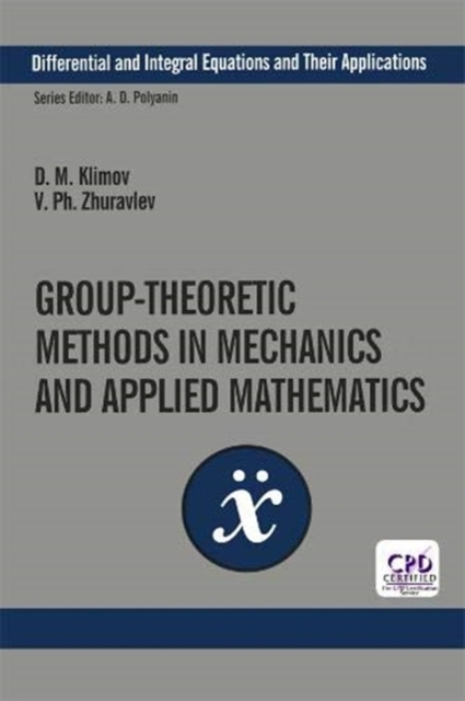 Group-Theoretic Methods in Mechanics and Applied Mathematics, Paperback / softback Book
