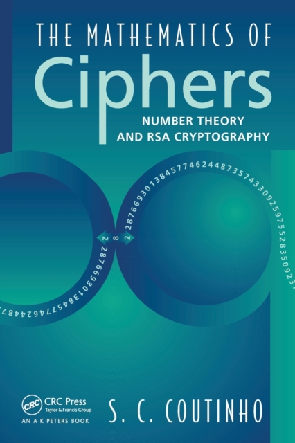 The Mathematics of Ciphers : Number Theory and RSA Cryptography, Paperback / softback Book