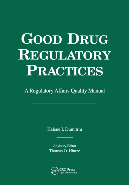 Good Drug Regulatory Practices : A Regulatory Affairs Quality Manual, Paperback / softback Book