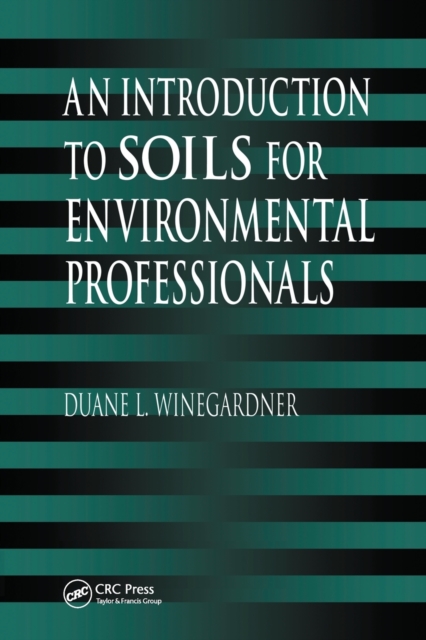 An Introduction to Soils for Environmental Professionals, Paperback / softback Book