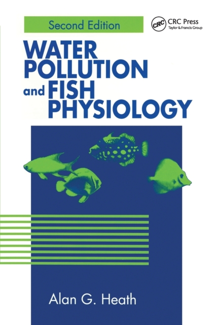 Water Pollution and Fish Physiology, Paperback / softback Book