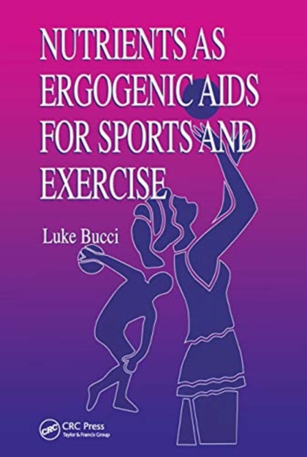 Nutrients as Ergogenic Aids for Sports and Exercise, Paperback / softback Book