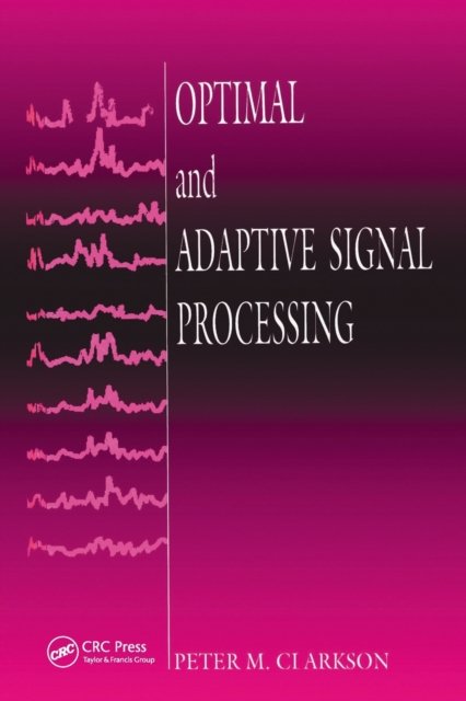 Optimal and Adaptive Signal Processing, Paperback / softback Book