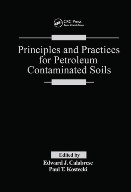 Principles and Practices for Petroleum Contaminated Soils, Paperback / softback Book