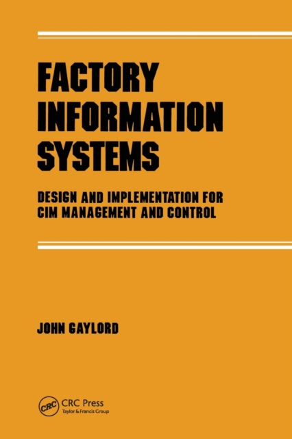 Factory Information Systems : Design and Implementation for Cim Management and Control, Paperback / softback Book