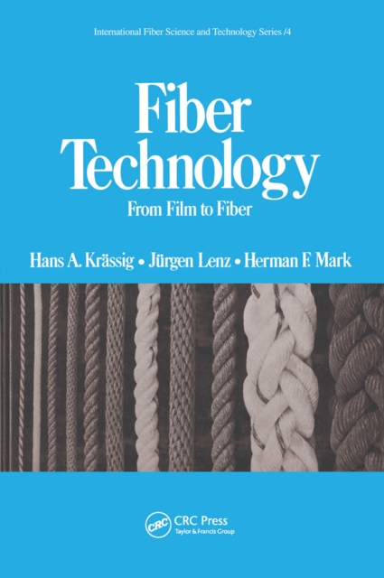 Fiber Technology : From Film to Fiber, Paperback / softback Book