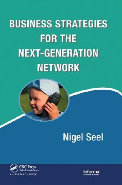Business Strategies for the Next-Generation Network, Paperback / softback Book