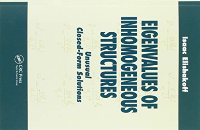 Eigenvalues of Inhomogeneous Structures : Unusual Closed-Form Solutions, Paperback / softback Book