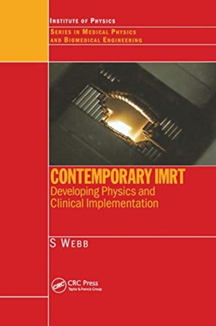 Contemporary IMRT : Developing Physics and Clinical Implementation, Paperback / softback Book