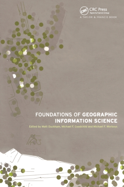 Foundations of Geographic Information Science, Paperback / softback Book