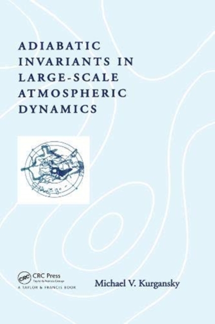 Adiabatic Invariants in Large-Scale Atmospheric Dynamics, Paperback / softback Book