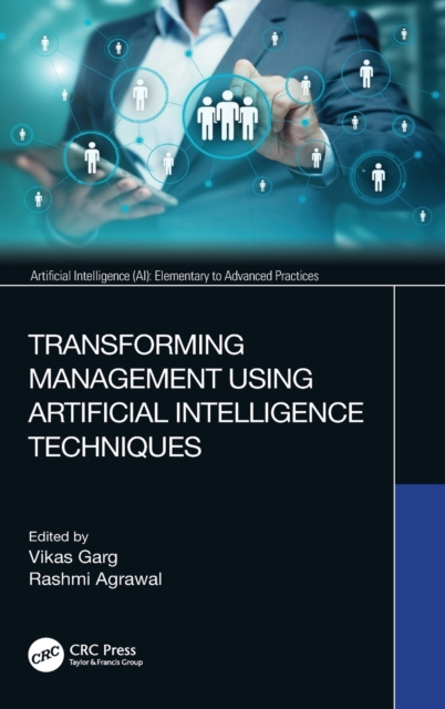Transforming Management Using Artificial Intelligence Techniques, Hardback Book