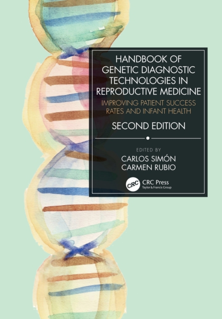 Handbook of Genetic Diagnostic Technologies in Reproductive Medicine : Improving Patient Success Rates and Infant Health, Hardback Book