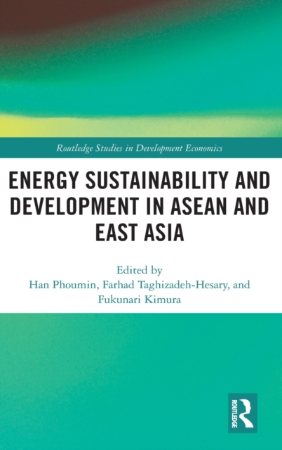 Energy Sustainability and Development in ASEAN and East Asia, Hardback Book
