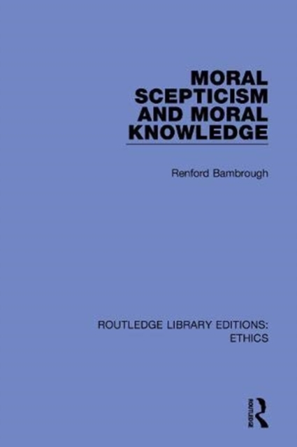 Moral Scepticism and Moral Knowledge, Hardback Book