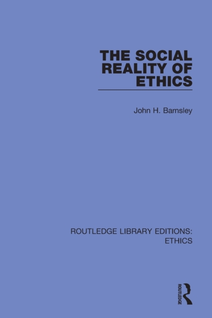 The Social Reality of Ethics, Paperback / softback Book