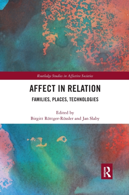 Affect in Relation : Families, Places, Technologies, Paperback / softback Book