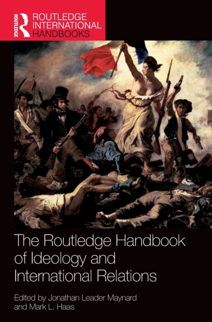 The Routledge Handbook of Ideology and International Relations, Hardback Book