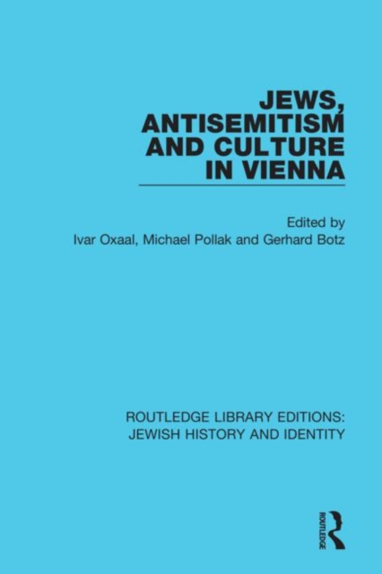 Jews, Antisemitism and Culture in Vienna, Hardback Book