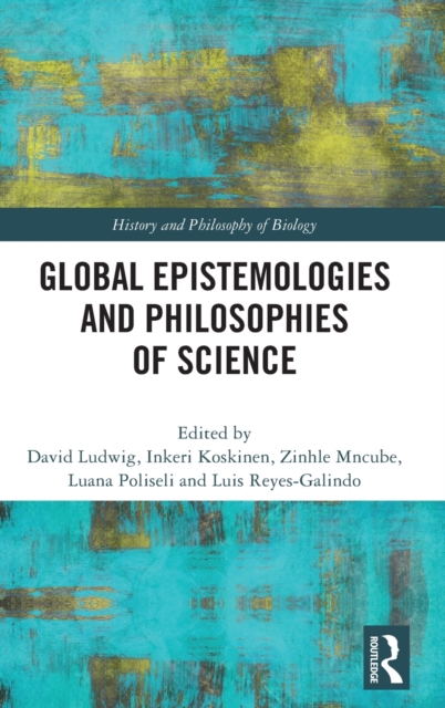 Global Epistemologies and Philosophies of Science, Hardback Book