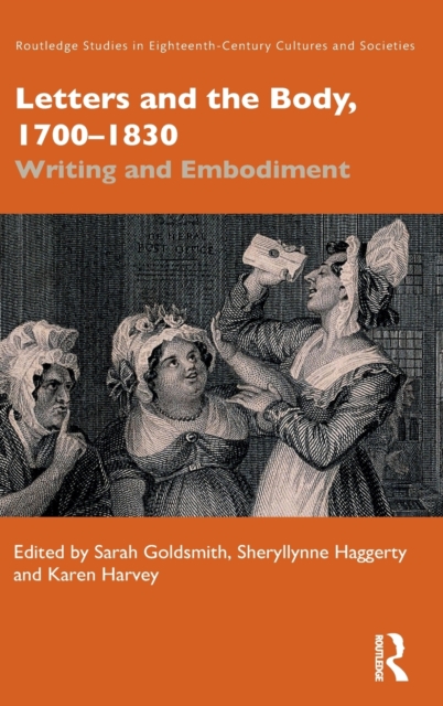 Letters and the Body, 1700–1830 : Writing and Embodiment, Hardback Book