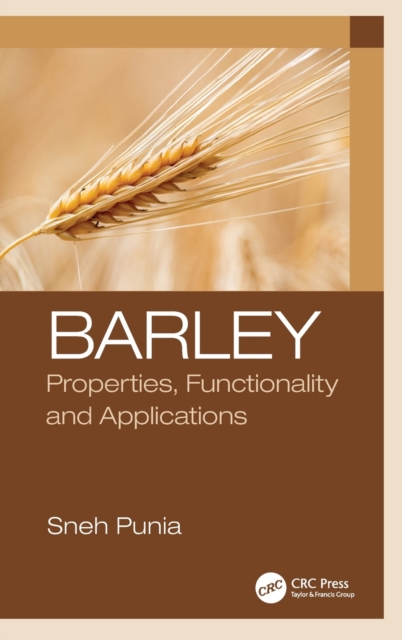 Barley : Properties, Functionality and Applications, Hardback Book