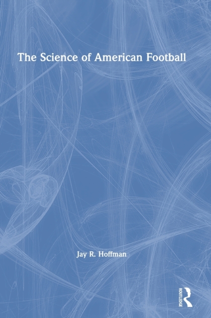 The Science of American Football, Hardback Book