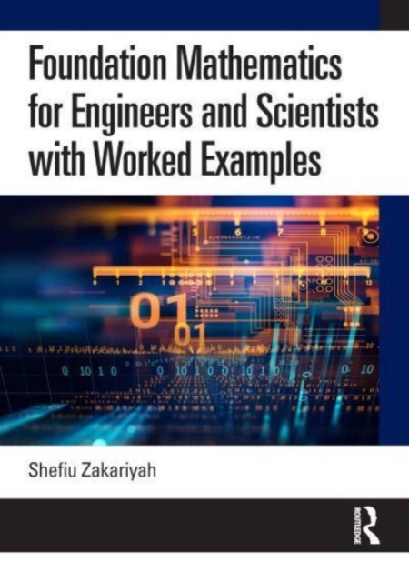Foundation Mathematics for Engineers and Scientists with Worked Examples, Paperback / softback Book
