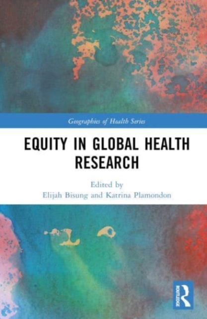 Equity in Global Health Research, Hardback Book