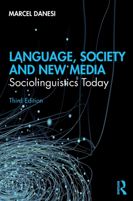 Language, Society, and New Media : Sociolinguistics Today, Paperback / softback Book