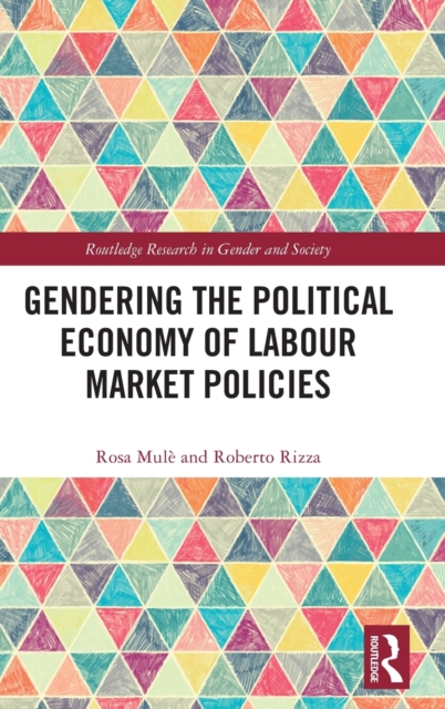Gendering the Political Economy of Labour Market Policies, Hardback Book