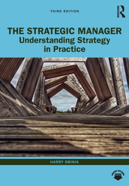 The Strategic Manager : Understanding Strategy in Practice, Paperback / softback Book
