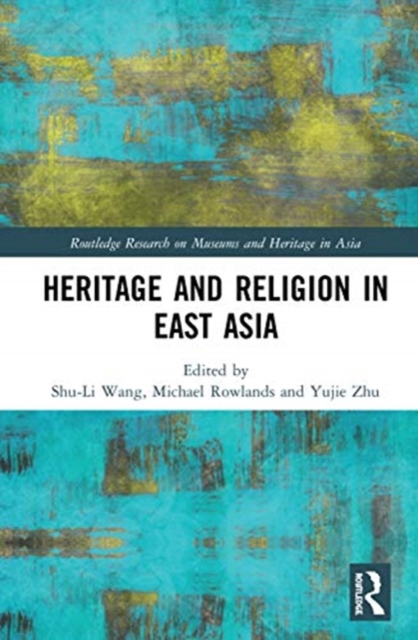 Heritage and Religion in East Asia, Hardback Book