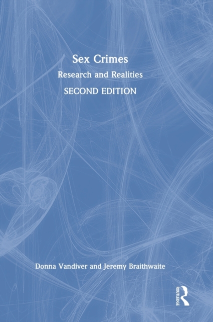 Sex Crimes : Research and Realities, Hardback Book