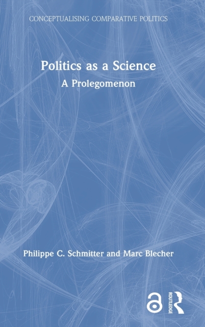 Politics as a Science : A Prolegomenon, Hardback Book