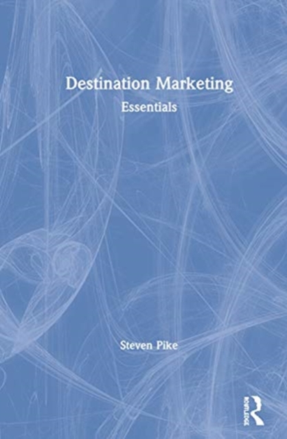 Destination Marketing : Essentials, Hardback Book