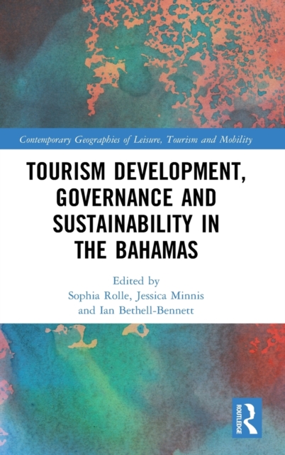 Tourism Development, Governance and Sustainability in The Bahamas, Hardback Book