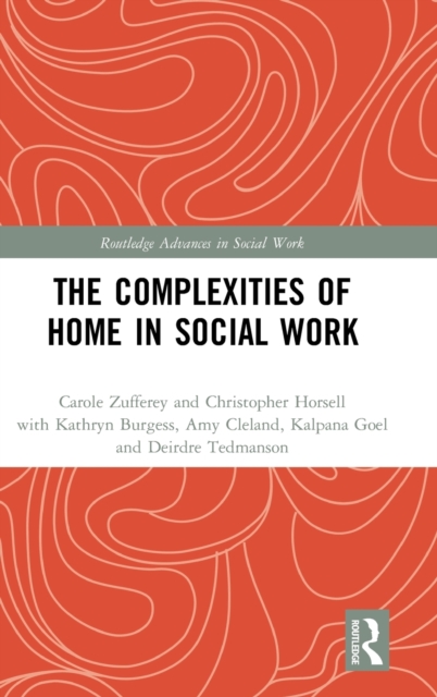 The Complexities of Home in Social Work, Hardback Book