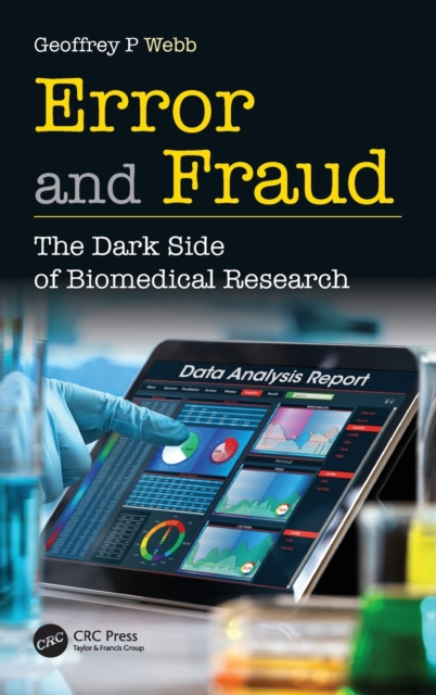 Error and Fraud : The Dark Side of Biomedical Research, Hardback Book