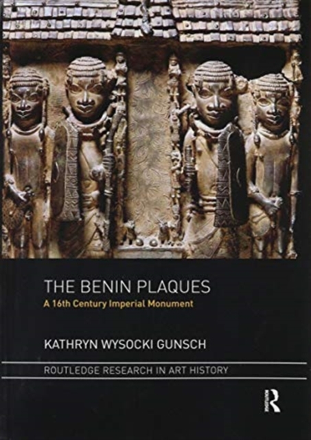 The Benin Plaques : A 16th Century Imperial Monument, Paperback / softback Book