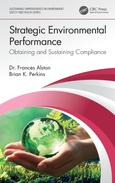 Strategic Environmental Performance : Obtaining and Sustaining Compliance, Hardback Book